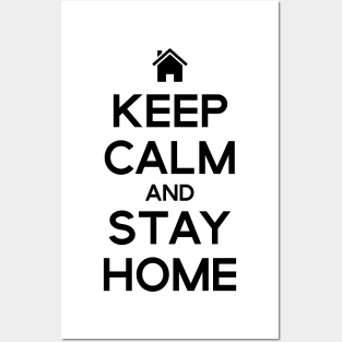 Keep Calm and Stay Home Posters and Art